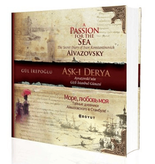 Aşk-ı Derya /Ayvazovski’nin Gizli İstanbul Güncesi