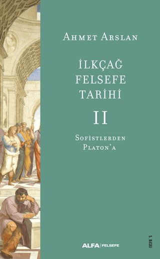İlkçağ Felsefe Tarihi II Sofistlerden Platon'a