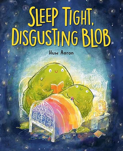 Sleep Tight ,Disgusting Blob