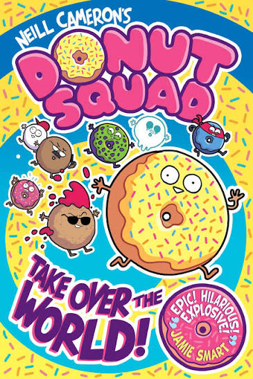 DONUT SQUAD TAKE OVER THE WORLD